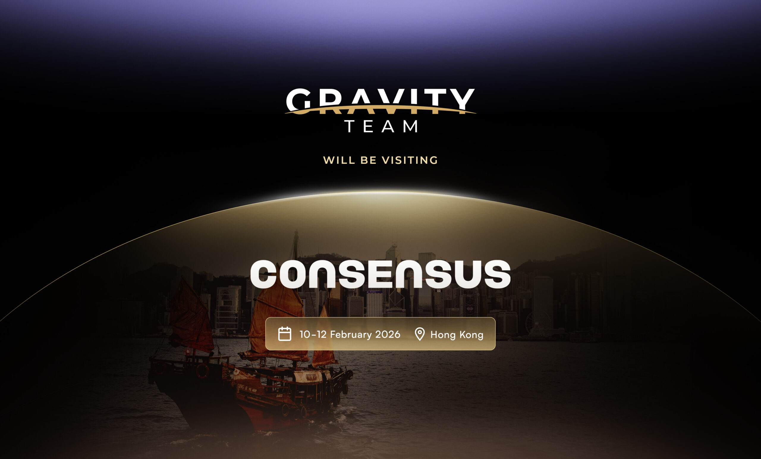 Dark promotional banner for Gravity Team visiting Consensus in Hong Kong, 10-12 February 2026, featuring a city skyline and traditional Chinese junk boat, as we explore the future of the stablecoin standard.