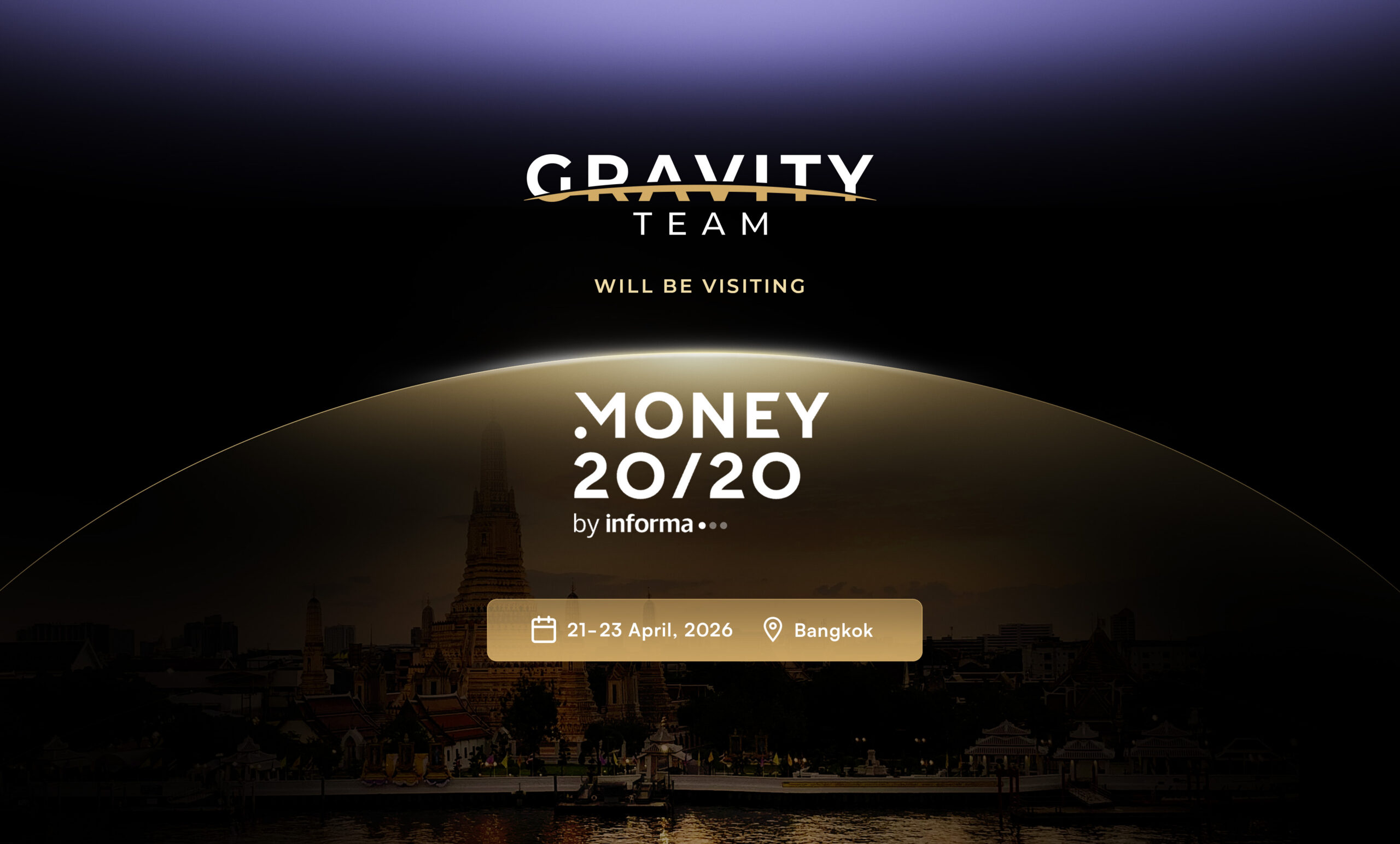 Event announcement for Gravity Team attending Money 20/20 by Informa, held on 21-23 April 2026 in Bangkok, with a cityscape background and dark, modern design—next up: Paris Blockchain Week 2026.