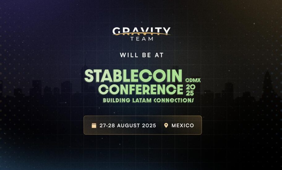 Announcement graphic for Gravity Team attending the Stablecoin Conference CDMX 2025, themed Building LATAM Connections, happening in Mexico from August 27-28, 2025—see us next at Baltic Honey Badger 2025!.